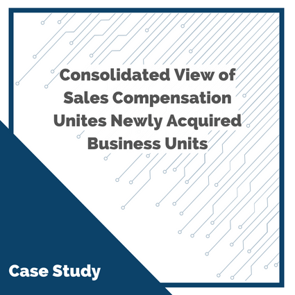 Consolidated View of Sales Compensation Unites Newly Acquired Business Units