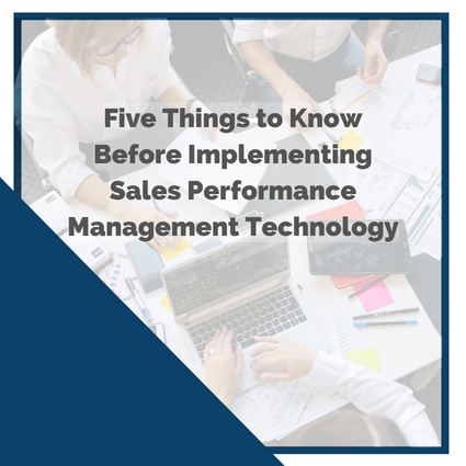 Five Things to Know Before Implementing Sales Performance Management