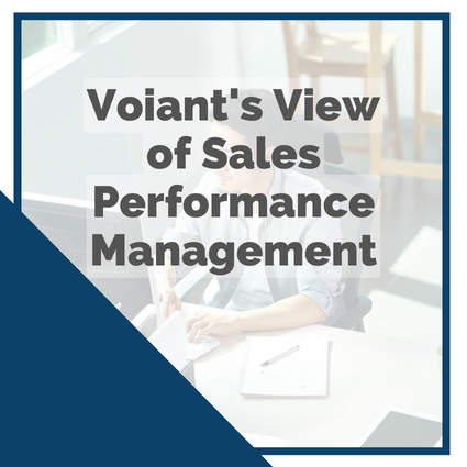 Voiant's View of Sales Performance Management 